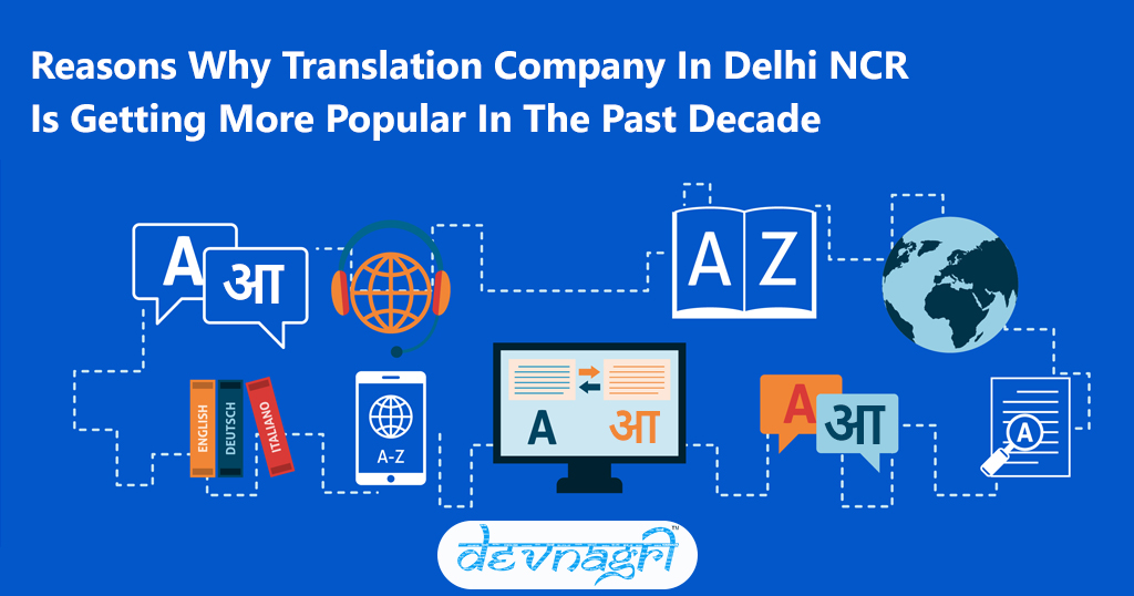 Reasons Why Translation Company In Delhi NCR Is Getting More Popular In