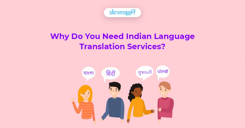 Why do you Need Indian Language Translation Services? Devnagri