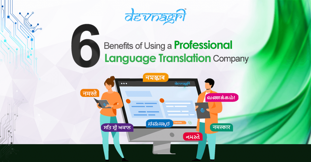 6 Benefits of Using a Professional Language Translation Company