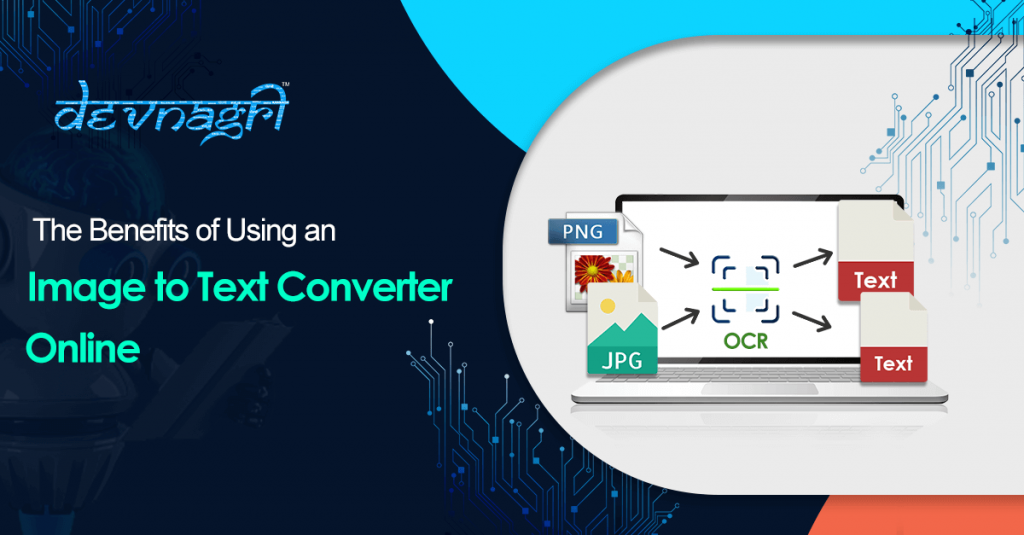 The Benefits of Using an Image to Text Converter Online