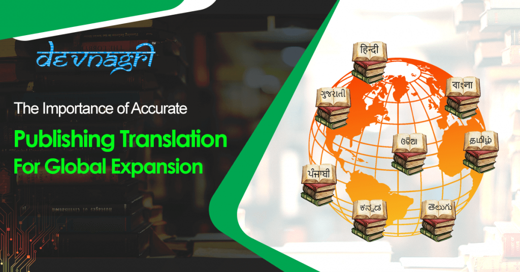 The Importance of Accurate Publishing Translation for Global Expansion